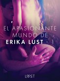 El apasionante mundo de Erika Lust - 1 (eBook, ePUB)