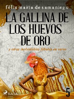 V: La gallina de los huevos de oro y otras inolvidables fábulas en verso (eBook, ePUB) - de Samaniego, Félix María