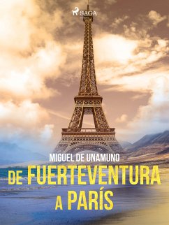 De Fuerteventura a París (eBook, ePUB) - De Unamuno, Miguel