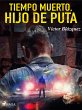 Tiempo muerto, hijo de puta (eBook,... - Bild 1