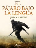 El pájaro bajo la lengua (eBook, ePUB)