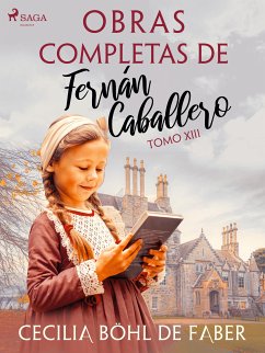 Obras completas de Fernán Caballero. Tomo XIII (eBook, ePUB) - Böhl de Faber, Cecilia