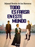 Todo es farsa en este mundo (eBook, ePUB)