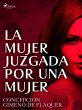 La mujer juzgada por una mujer (eBook,... - Bild 1