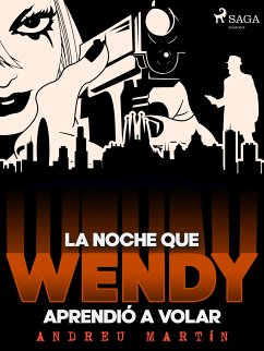 La noche que Wendy aprendió a volar (eBook, ePUB) - Martín, Andreu