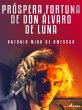 Próspera fortuna de don Álvaro de... - Bild 1