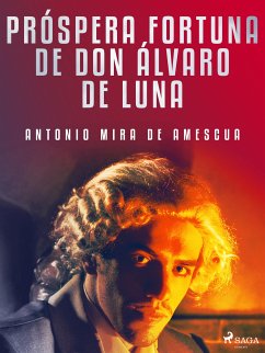 Próspera fortuna de don Álvaro de Luna (eBook, ePUB) - Mira de Amescua, Antonio