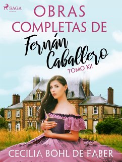 Obras completas de Fernán Caballero. Tomo XII (eBook, ePUB) - Böhl de Faber, Cecilia