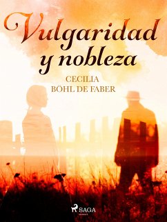 Vulgaridad y nobleza (eBook, ePUB) - Böhl de Faber, Cecilia