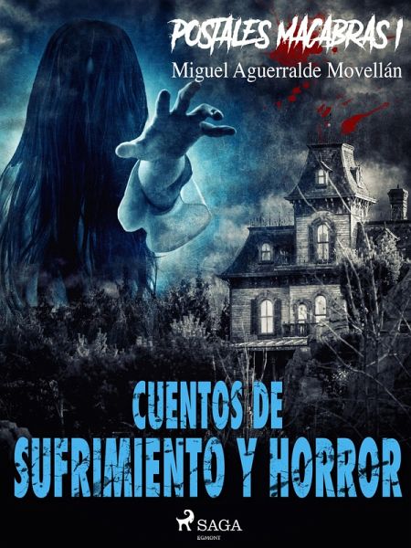 Postales macabras I: Cuentos de sufrimiento y horror (eBook, ePUB) Postales macabras I: Cuentos de sufrimiento y horror (eBook, ePUB)