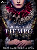 Dar tiempo al tiempo (eBook, ePUB)