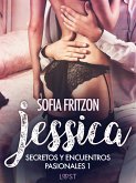 Jessica: Secretos y Encuentros Pasionales 1 (eBook, ePUB)