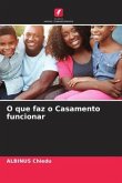 O que faz o Casamento funcionar