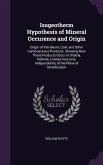 Isogeotherm Hypothesis of Mineral Occurence and Origin: Origin of Petroleum, Coal, and Other Carbonaceous Products. Showing How These Products Occur i