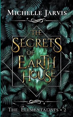 The Secrets of Earth House - Jarvis, Michelle