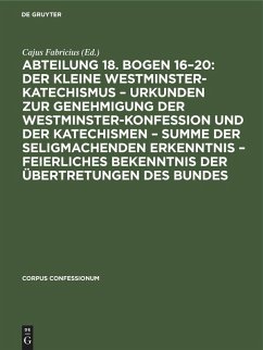 Cover Abteilung 18. Bogen 16-20: Der kleine Westminster-Katechismus - Urkunden zur Genehmigung der Westminster-Konfession und der Katechismen - summe der seligmachenden Erkenntnis - Feierliches Bekenntnis der Übertretungen des Bundes