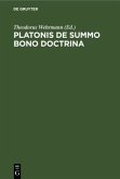 Platonis De Summo Bono Doctrina