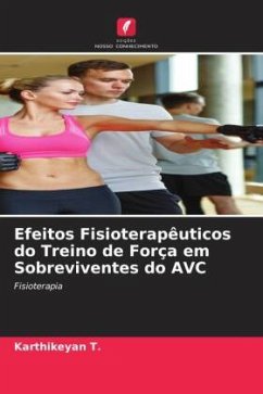 Efeitos Fisioterapêuticos do Treino de Força em Sobreviventes do AVC - T., Karthikeyan