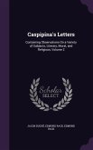 Caspipina's Letters: Containing Observations On a Variety of Subjects, Literary, Moral, and Religious, Volume 2
