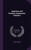Speeches and Forensic Arguments, Volume 1