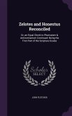Zelotes and Honestus Reconciled Zelotes and Honestus Reconciled
