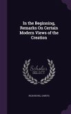 In the Beginning, Remarks On Certain Modern Views of the Creation