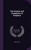 The Scheme and Completion of Prophecy