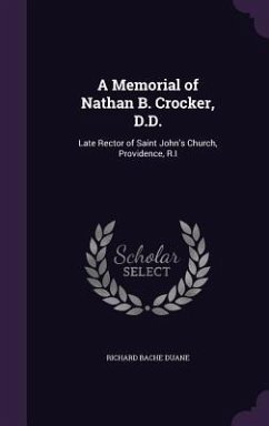 Cover A Memorial of Nathan B. Crocker, D.D.: Late Rector of Saint John's Church, Providence, R.I
