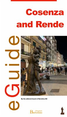 Cosenza and Rende (fixed-layout eBook, ePUB) - Editorial Board Bartolina, ED Cosenza and Rende (fixed-layout eBook, ePUB) - Editorial Board Bartolina, ED