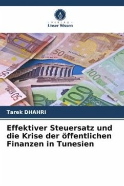 Effektiver Steuersatz und die Krise der öffentlichen Finanzen in Tunesien - Dhahri, Tarek