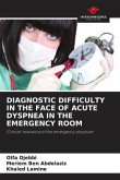 DIAGNOSTIC DIFFICULTY IN THE FACE OF ACUTE DYSPNEA IN THE EMERGENCY ROOM