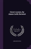 Circe's Lovers, by James Leith Derwent