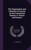 The Organization and Valuation of Forests, On the Continental System, in Theory and Practice