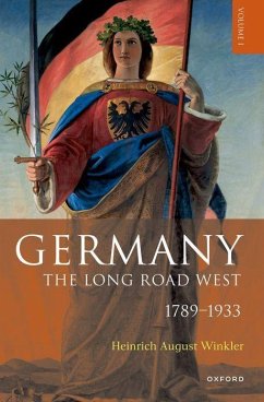 Germany: The Long Road West - Winkler, H. A. (Professor of Modern History at Humboldt University,