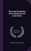 The Latin Rendering of the Selections for Latin Prose