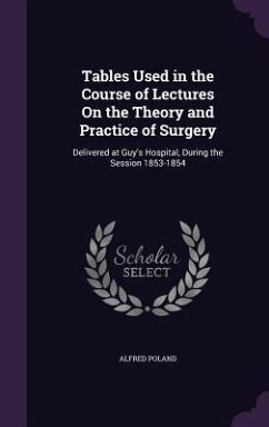 Cover Tables Used in the Course of Lectures On the Theory and Practice of Surgery
