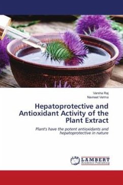 Hepatoprotective and Antioxidant Activity of the Plant Extract - Raj, Varsha;Verma, Navneet