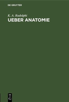 Ueber Anatomie - Rudolphi, K. A.
