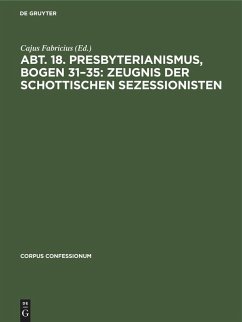 Cover Abt. 18. Presbyterianismus, Bogen 31-35: Zeugnis der Schottischen Sezessionisten