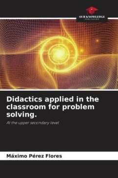 Didactics applied in the classroom for problem solving. - Pérez Flores, Máximo