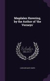 Magdalen Havering, by the Author of 'the Verneys'