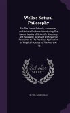 Wells's Natural Philosophy: For The Use of Schools, Academies, and Private Students: Introducing The Latest Results of Scientific Discovery and Re