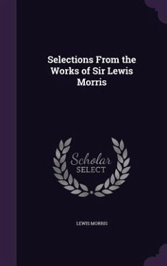 Cover Selections From the Works of Sir Lewis Morris