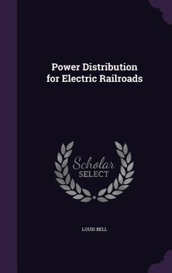 Power Distribution for Electric Railroads - Bell, Louis
