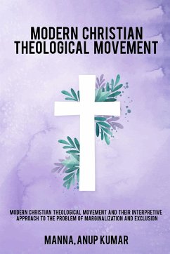 Modern Christian theological movements and their - Kumar, Manna Anup