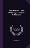 Footsteps On Life's Pathway, Addresses to Children