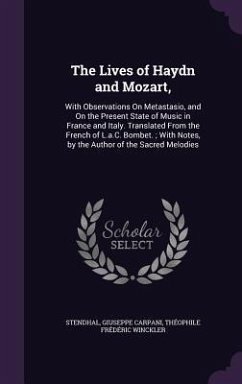 The Lives of Haydn and Mozart, - Stendhal; Carpani, Giuseppe; Winckler, Théophile Frédéric