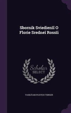 Sbornik Svi︠e︡di︠e︡nīĭ O Flori︠e︡ Sredneĭ Rossīi - T&