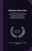 Methodus Muscorum: Per Classes, Ordines, Genera Ac Species: Cum Synonymis, Nominibus Trivialibus, Locis Natalibus, Observationibus Digest