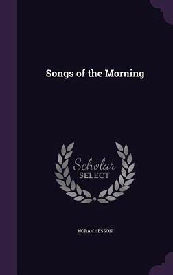 Songs of the Morning Songs of the Morning